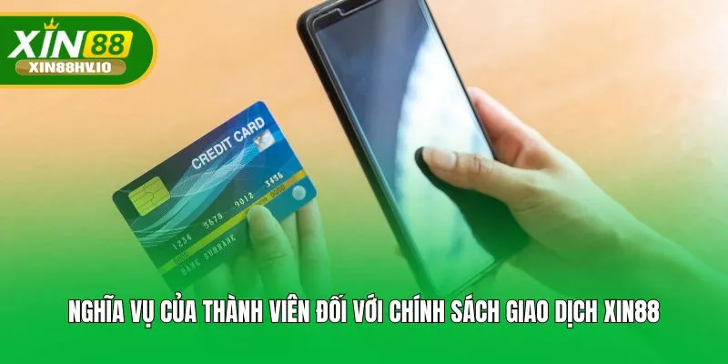 Nghĩa vụ của thành viên đối với chính sách giao dịch XIN88