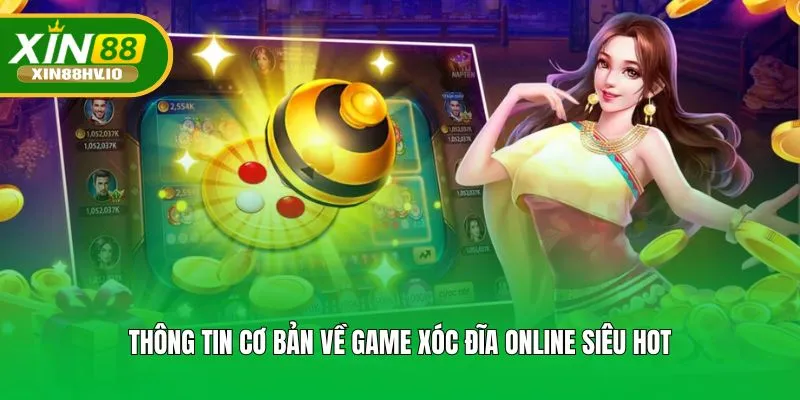 Thông tin cơ bản về game xóc đĩa online siêu hot