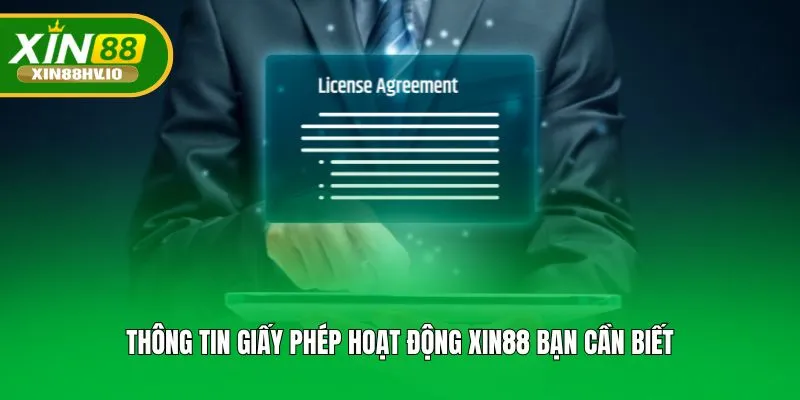 Thông tin giấy phép hoạt động XIN88 bạn cần biết